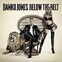 Danko Jones LP - Below The Belt (Vinyl) | Buy Now For 41.99
