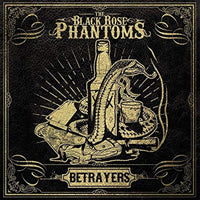 The Black Rose Phantoms LP - Betrayers | Buy Now For 38.99