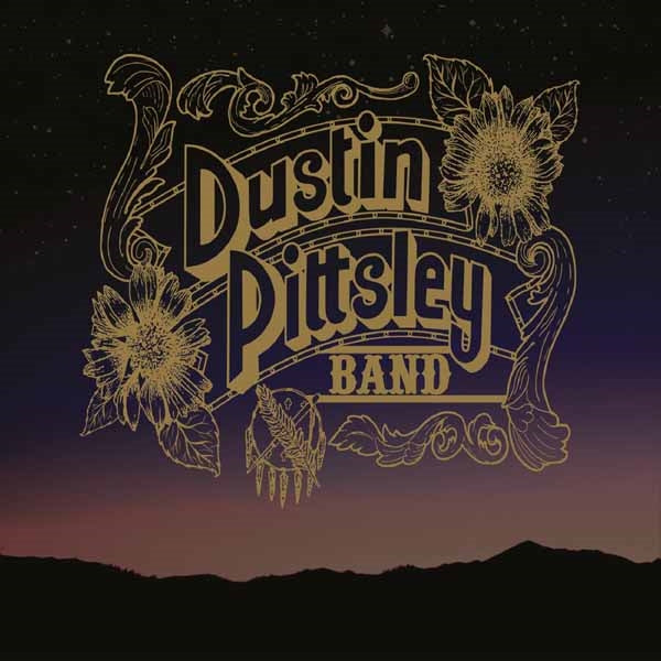 Dustin Pittsley Band LP - Dustin Pittsley Band | Buy Now For 41.99