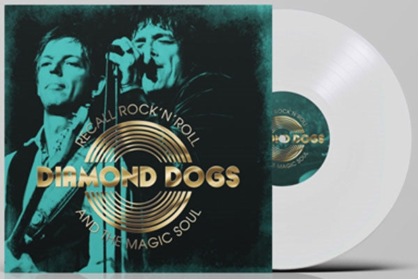 Diamond Dogs LP - Recall Rock 'N' Roll And The Magic Soul (White Vinyl) | Buy Now For 44.99