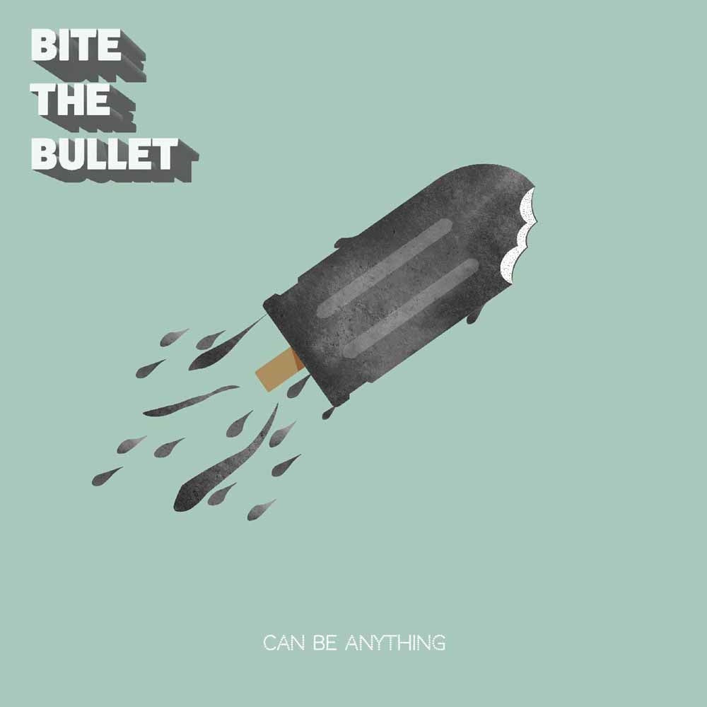 Bite The Bullet LP - Can Be Anything | Buy Now For 40.99