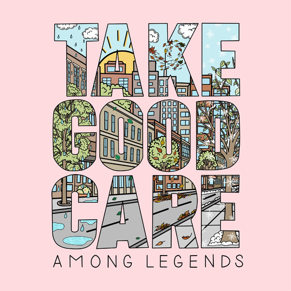 Among Legends LP - Take Good Care | Buy Now For 29.99
