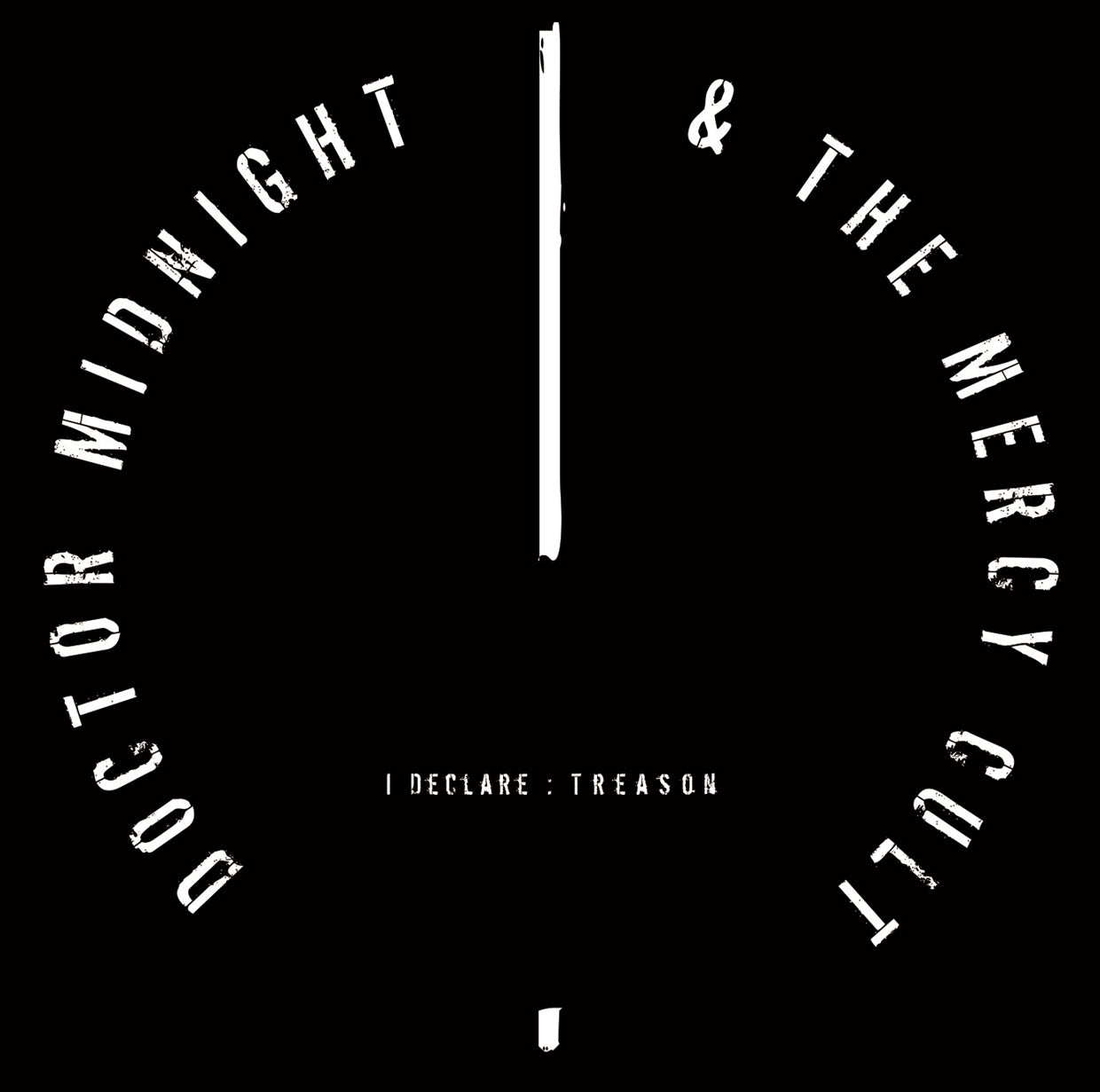 Doctor Midnight & The Mercy Cult LP - I Declare: Treason (Glow In The Dark Sleeve) | Buy Now For 19.99
