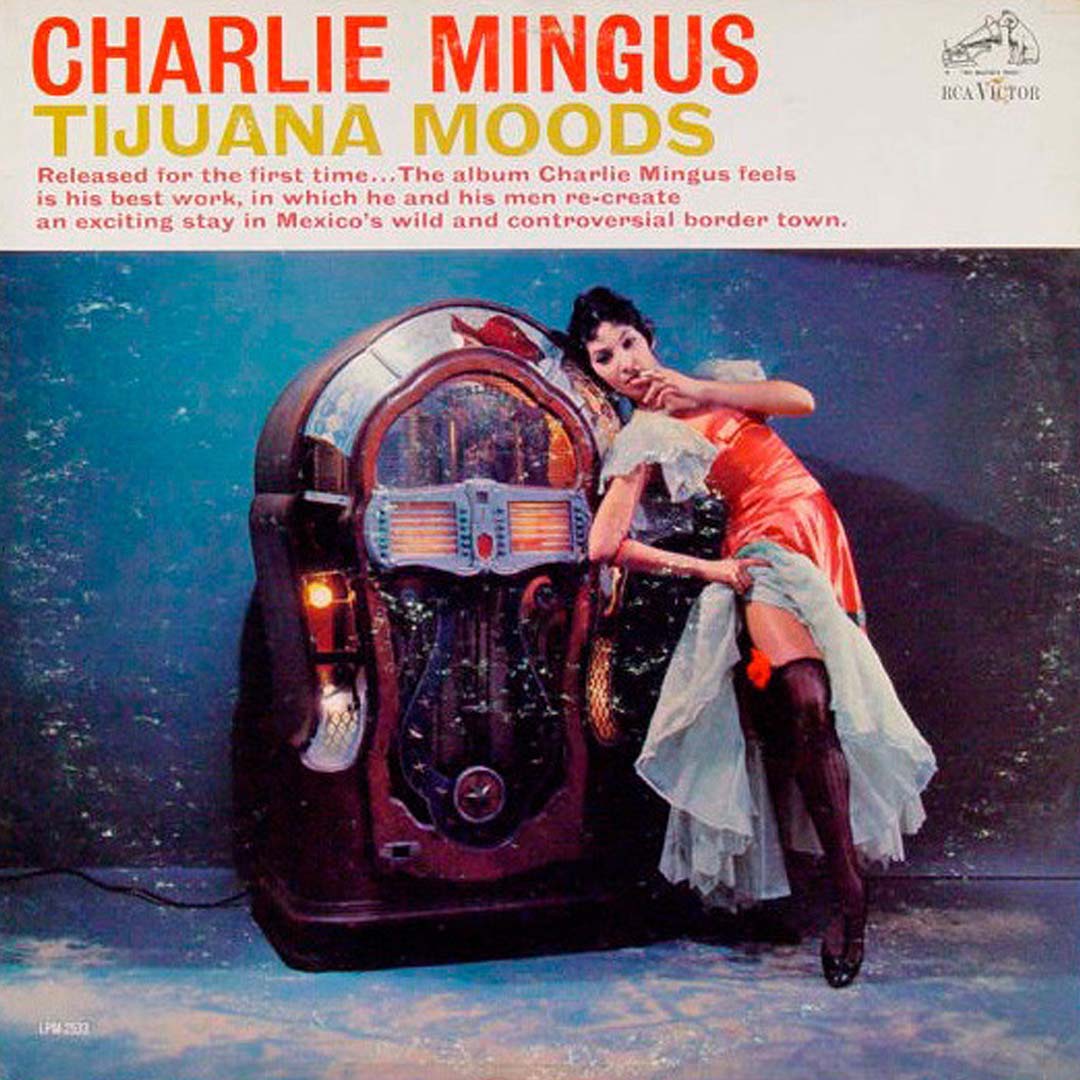 Charles Mingus LP Vinyl Record - Tijuana Moods (Royal Blue Vinyl)