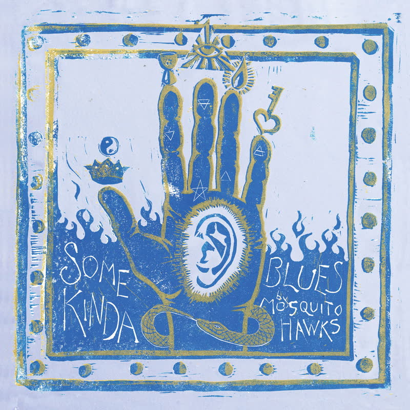 Mosquito Hawks LP - Some Kinda Blues