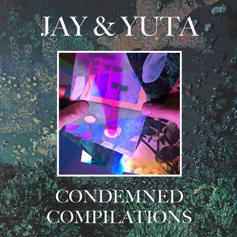 Jay & Yuta LP - Condemned Compilations