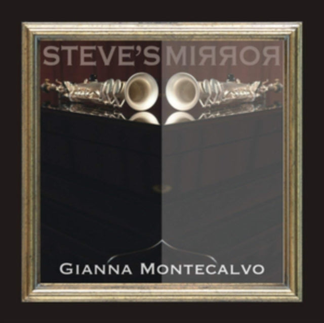 Gianna Montecalvo CD - Steves Mirror