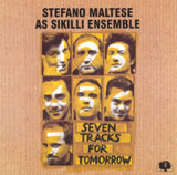 Stefano Maltese CD - Seven Tracks For Tomorrow