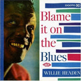 Willie Headen CD - Blame It On The Blues