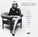 Various Artists CD - Tres Chic - More French Girl Singers Of