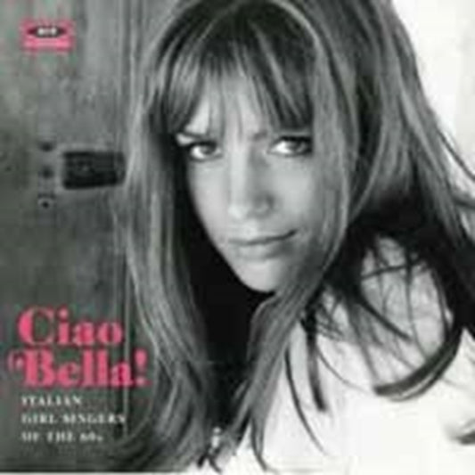 Various Artists CD - Ciao Bella! Italian Girl Singers Of The 60S
