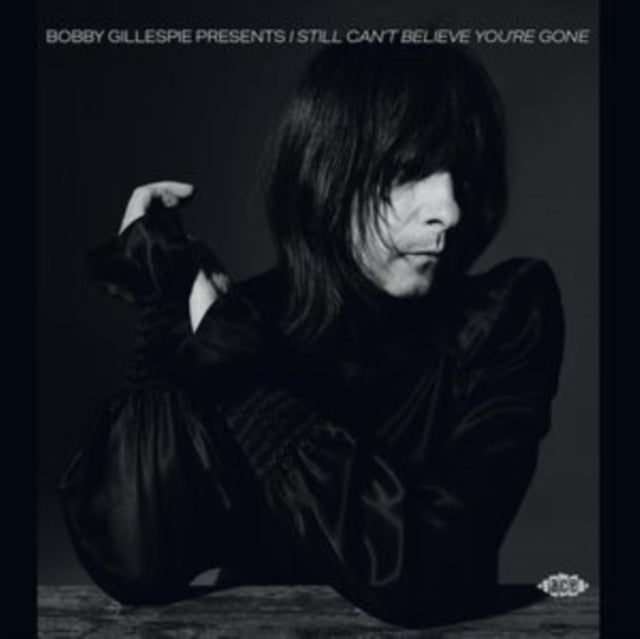 Various Artists CD - Bobby Gillespie Presents I Still Cant Believe Youre Gone