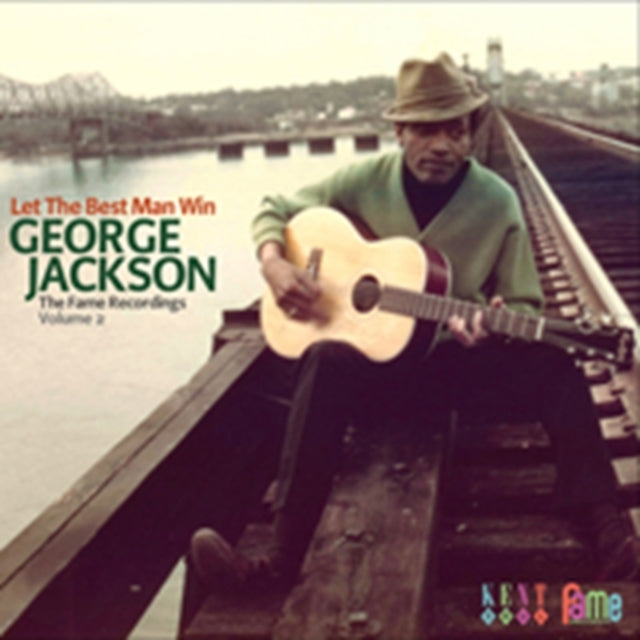 George Jackson CD - Let The Best Man Win - The Fame Recordings Volume 2