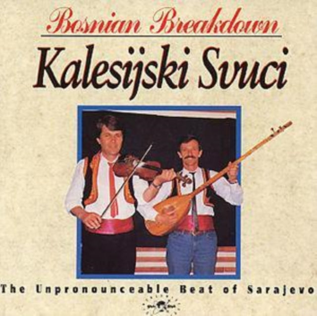 Svuci Kalesijski CD - Bosnian Breakdown