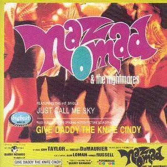 Naz Nomad & The... CD - Give Daddy The Knife