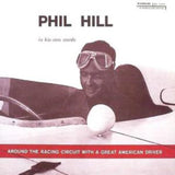 Phil Hill CD - Around The Racing Circuit With A Great American Driver
