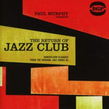 Various Artists CD - Paul Murphy Presents The Return Of Jazz Club