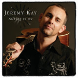 Jeremy Kay CD - Jeremy Kay Talking To Me