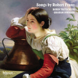 Tritschler / Graham Johnson CD - Robert Franz / Songs