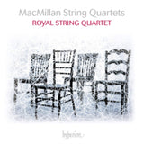 Royal String Quartet CD - Sir James Macmillan: String Quartets