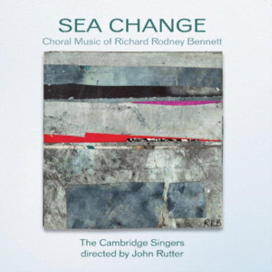Cambridge Singersrutter CD - Rodney Bennettsea Change