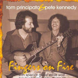 Tom & Pete Kennedy Principato CD - Fingers On Fire