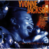 Yvonne Jackson CD - Im Trouble