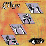 Lilys LP - Better Cant Make Your Life Be