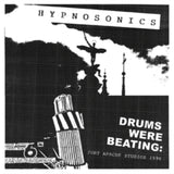 Hypnosonics CD - Drums Were Beating: Fort Apache Studios 1996