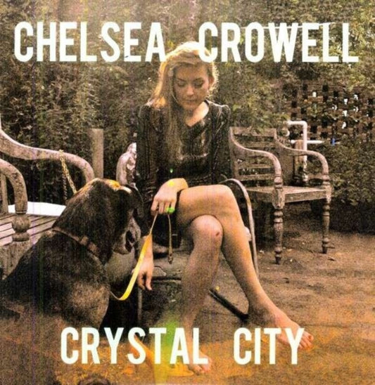 Chelsea Crowell LP - Crystal City