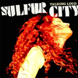 Sulfur City CD - Talking Loud