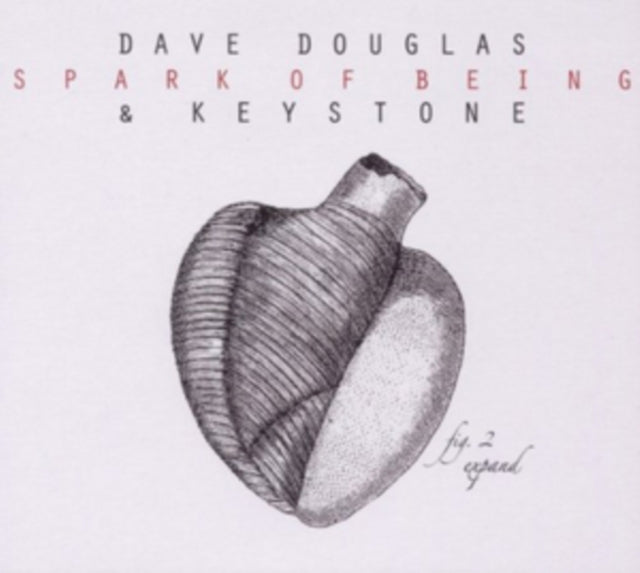 Dave Douglas & Keystone CD - Spark Of Being: Expand