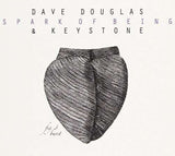 Dave Douglas & Keystone CD - Spark Of Being: Burst