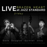 Dave Douglas Quintet CD - Brazen Heart Live At Jazz Standard - Friday