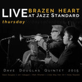 Dave Douglas Quintet CD - Brazen Heart Live At Jazz Standard - Thursday