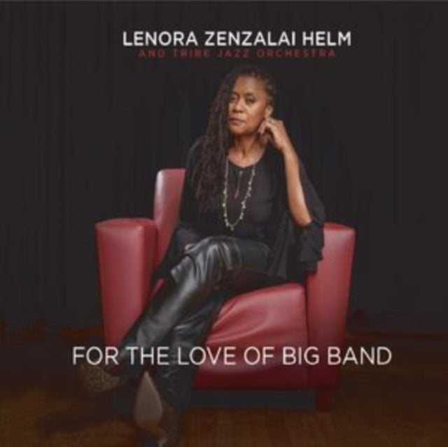 Lenora Zenzalai Helm & Tribe Jazz Orchestra CD - For The Love Of Big Band