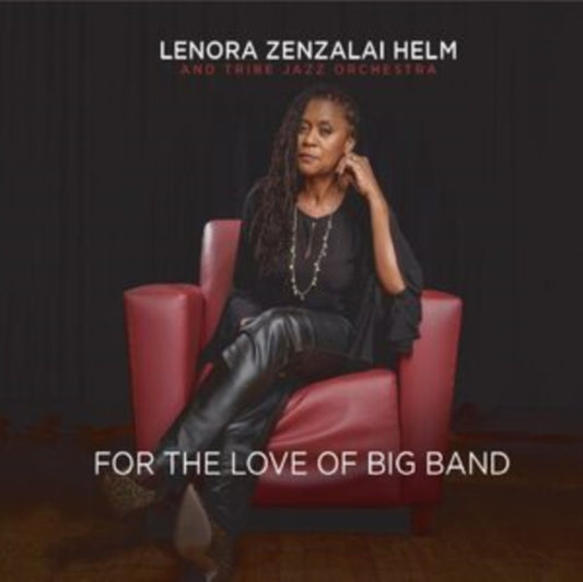 Lenora Zenzalai Helm & Tribe Jazz Orchestra CD - For The Love Of Big Band