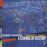 Bobby Zankel & Wonderful Sound 8 CD - A Change Of Destiny