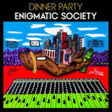 Dinner Party LP - Enigmatic Society
