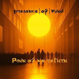 Presence Of Mind CD - Pain Of No Return