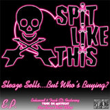 Spit Like This CD - Sleaze Sells But Whos Buying