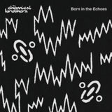 Chemical Brothers CD - Born In The Echoes