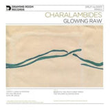 Charalambides LP - Glowing Raw