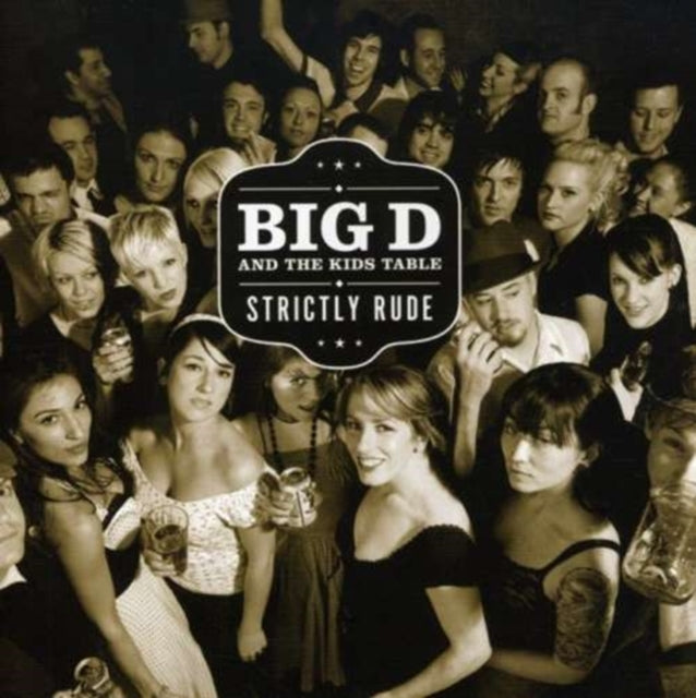 Big D & The Kids Table CD - Strictly Rude