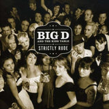 Big D & The Kids Table CD - Strictly Rude