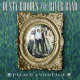 Dusty Rhodes & The River Band CD - Palace & Stage