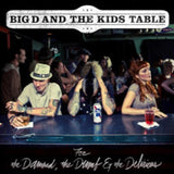 Big D & The Kids Table CD - For The Damned The Dumb & The Delirious