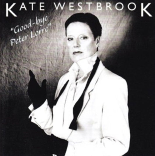 Kate Westbrook CD - Goodbye Peter Lorre