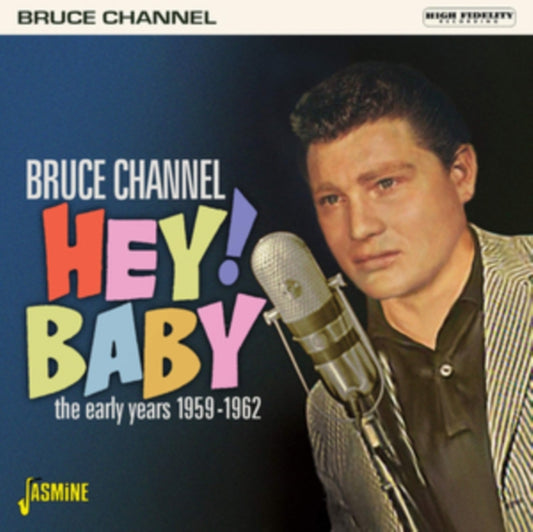 Bruce Channel CD - Hey! Baby - The Early Years 1959-1962