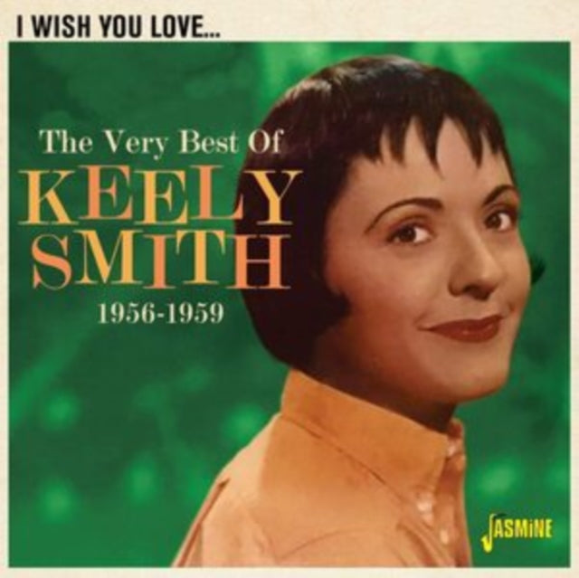 Keely Smith CD - I Wish You Love - The Very Best Of Keely Smith. 1956-59